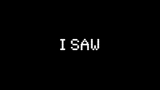 i saw